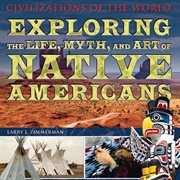 Exploring the life, myth, and art of Native Americans cover image