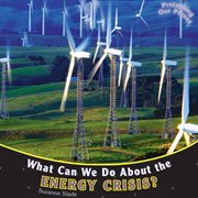 What can we do about the energy crisis? cover image