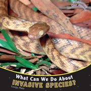 What can we do about invasive species? cover image