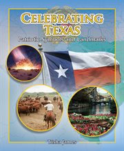 Celebrating Texas : patriotic symbols and landmarks cover image