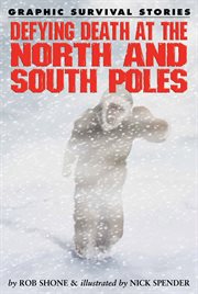 Defying death at the North and South poles cover image