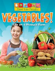 Vegetables! : life on a produce farm cover image
