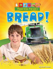 Bread! : life on a wheat farm cover image