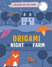 Origami at night on the farm cover image