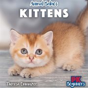 Kittens : Animal Babies cover image
