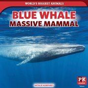 Blue whale : massive mammal. World's biggest animals cover image