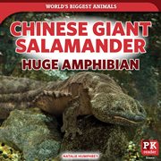 Chinese giant salamander : huge amphibian. World's biggest animals cover image