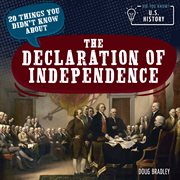 20 things you didn't know about the Declaration of Independence. Did You Know? U.S. History cover image