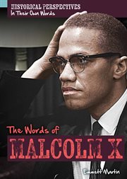 The Words of Malcolm X : Historical Perspectives: In Their Own Words cover image