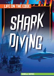 Shark Diving : Life on the Edge cover image