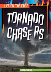 Tornado Chasers : Life on the Edge cover image
