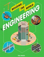 Engineering : Building the World cover image