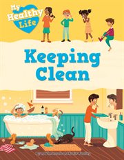 Keeping Clean : My Healthy Life cover image