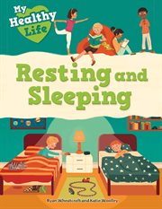 Resting and Sleeping : My Healthy Life cover image