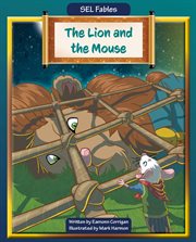 The Lion and the Mouse : SEL Fables cover image