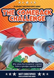 Comeback Challenge : New Matt Christopher Sports Library cover image