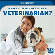 What's it really like to be a veterinarian? cover image