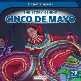 Cover image for The Story Behind Cinco de Mayo