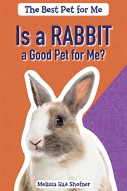 Is a rabbit a good pet for me? cover image