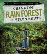 Changing rain forest environments cover image