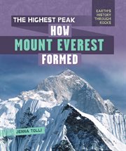 The highest peak : how Mount Everest formed cover image