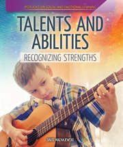 Talents and abilities : recognizing strengths cover image