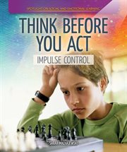 Think before you act : impulse control cover image