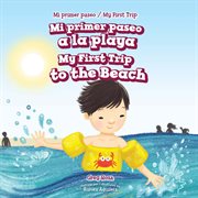 Mi primer paseo a la playa = : My first trip to the beach cover image