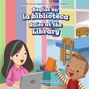 Reglas en la biblioteca = : Rules at the library cover image