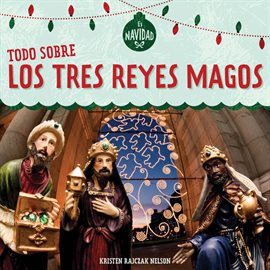 Cover image for Todo Sobre Los Tres Reyes Magos