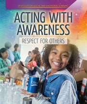 Acting with awareness : respect for others cover image