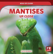 Mantises up close cover image