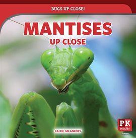 Cover image for Mantises Up Close