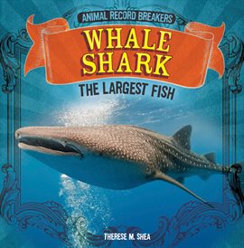 Cover image for Whale Shark: The Largest Fish