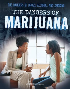 Cover image for The Dangers of Marijuana