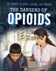 The dangers of opioids cover image
