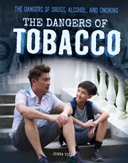 The dangers of tobacco cover image