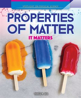 Cover image for Properties of Matter: It Matters