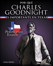 Por qué charles goodnight es importante en texas (why charles goodnight matters to texas) cover image