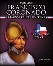 Por qué francisco coronado es importante en texas (why francisco coronado matters to texas) cover image