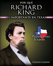 Por qué richard king es importante en texas (why richard king matters to texas) cover image