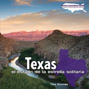 Texas: el estado de la estrella solitaria (texas: the lone star state) cover image