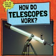 How do telescopes work? cover image