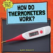 How do thermometers work? cover image