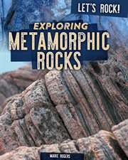 Exploring metamorphic rocks cover image