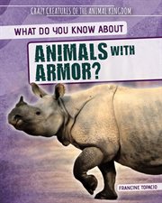 What do you know about animals with armor? cover image