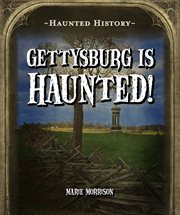 Gettysburg is haunted! cover image