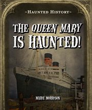 The Queen Mary is haunted! cover image