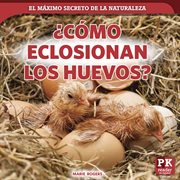 ¿cómo eclosionan los huevos? (how eggs hatch) cover image