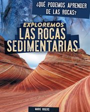 Exploremos las rocas sedimentarias (exploring sedimentary rocks) cover image